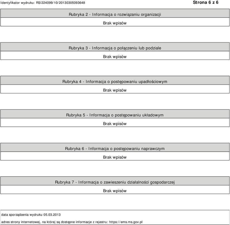 Informacja o postępowaniu naprawczym Rubryka 7 - Informacja o zawieszeniu działalności gospodarczej data