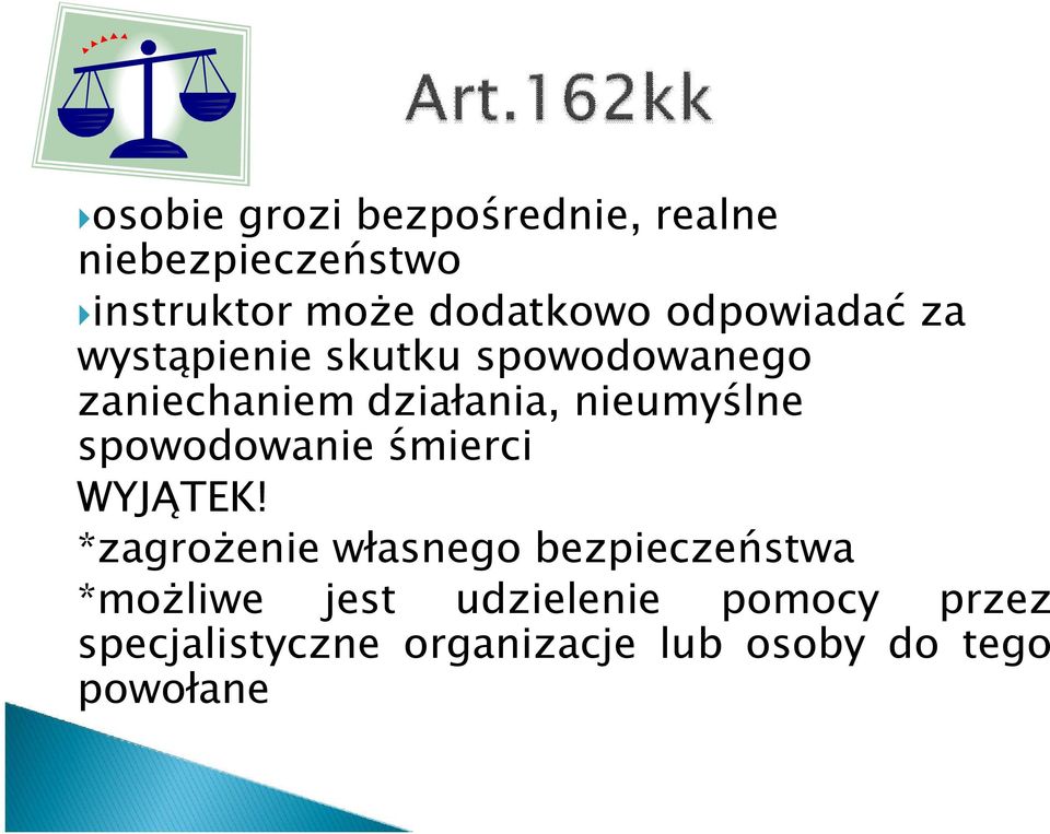 nieumyślne spowodowanie śmierci WYJĄTEK!