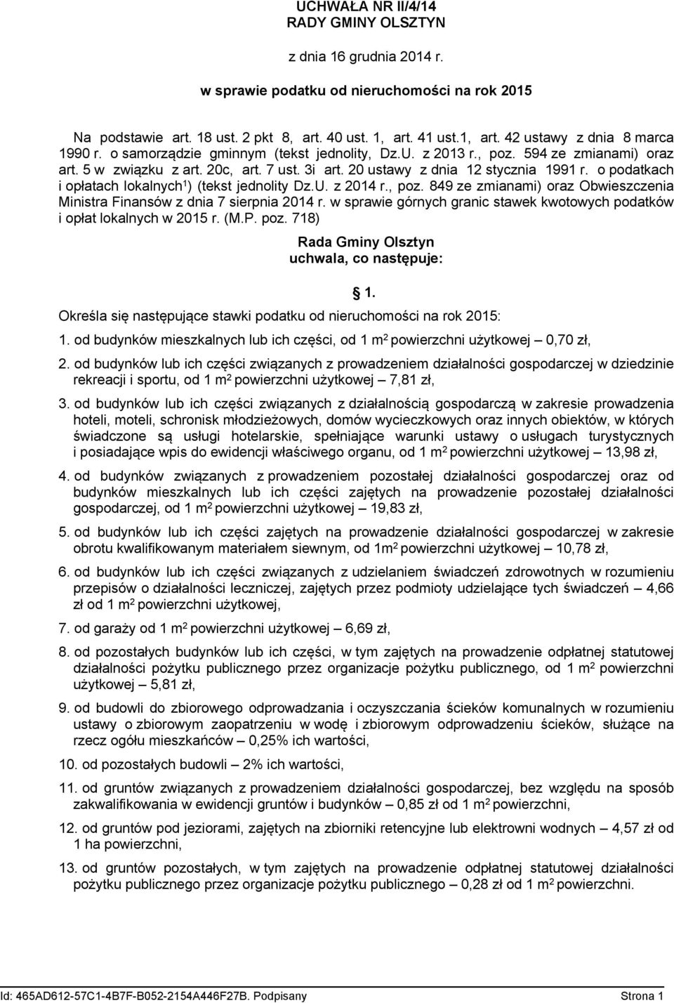 o podatkach i opłatach lokalnych 1 ) (tekst jednolity Dz.U. z 2014 r., poz. 849 ze zmianami) oraz Obwieszczenia Ministra Finansów z dnia 7 sierpnia 2014 r.