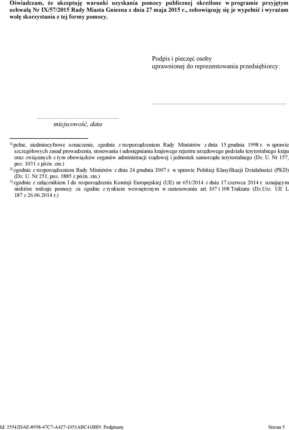 .. 1] pełne, siedmiocyfrowe oznaczenie, zgodnie z rozporządzeniem Rady Ministrów z dnia 15 grudnia 1998 r.