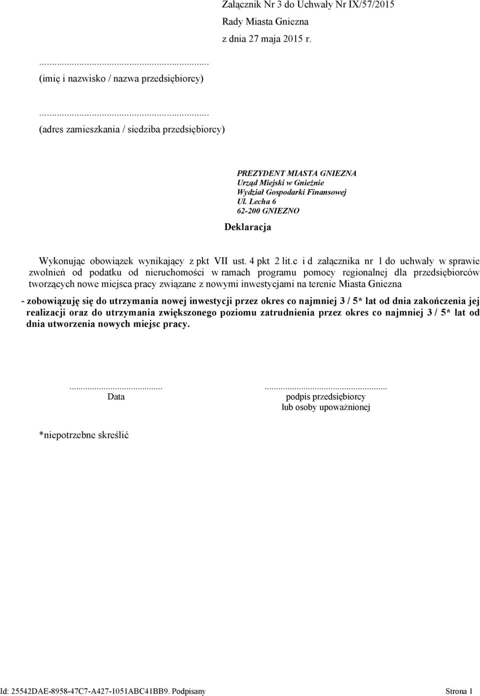 Lecha 6 62-200 GNIEZNO Deklaracja Wykonując obowiązek wynikający z pkt VII ust. 4 pkt 2 lit.