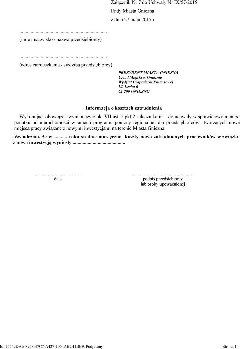 Lecha 6 62-200 GNIEZNO Informacja o kosztach zatrudnienia Wykonując obowiązek wynikający z pkt VII ust.
