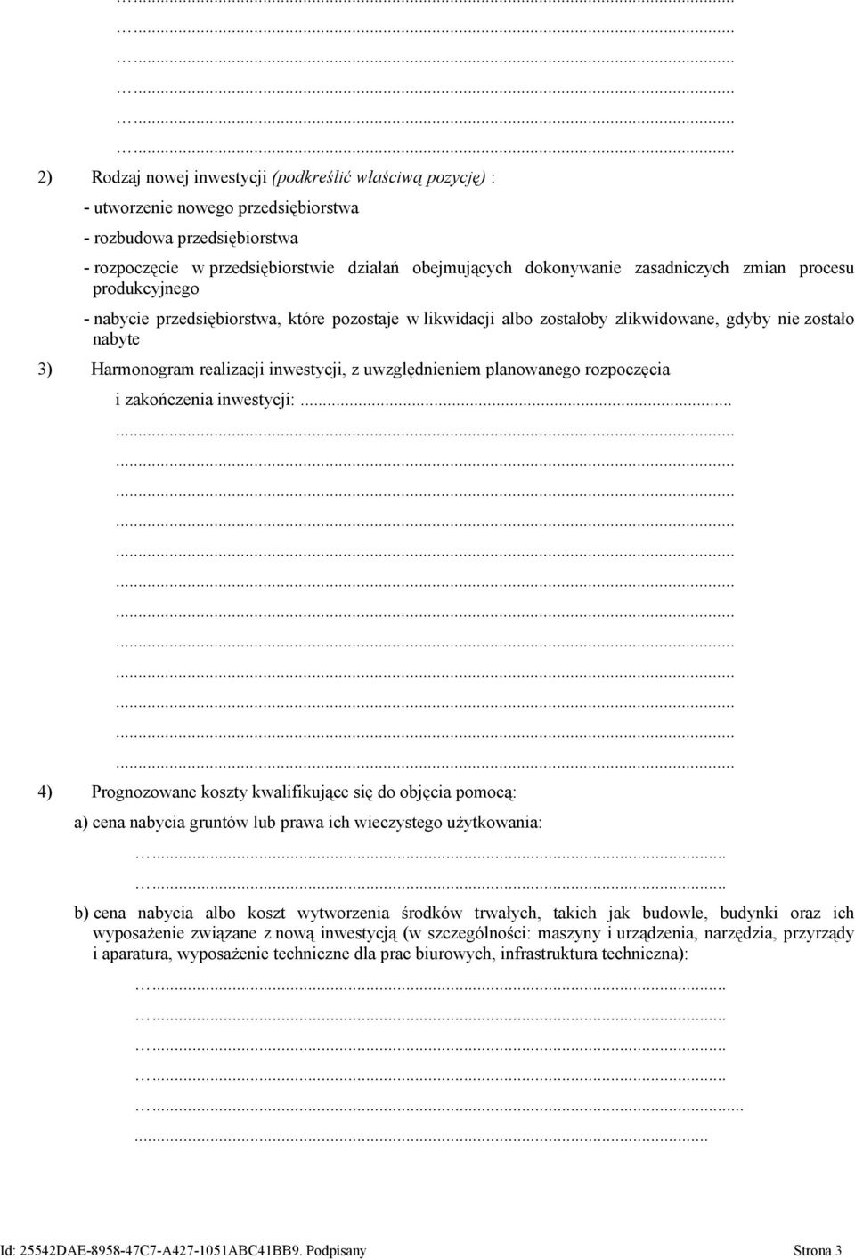 inwestycji, z uwzględnieniem planowanego rozpoczęcia i zakończenia inwestycji:.