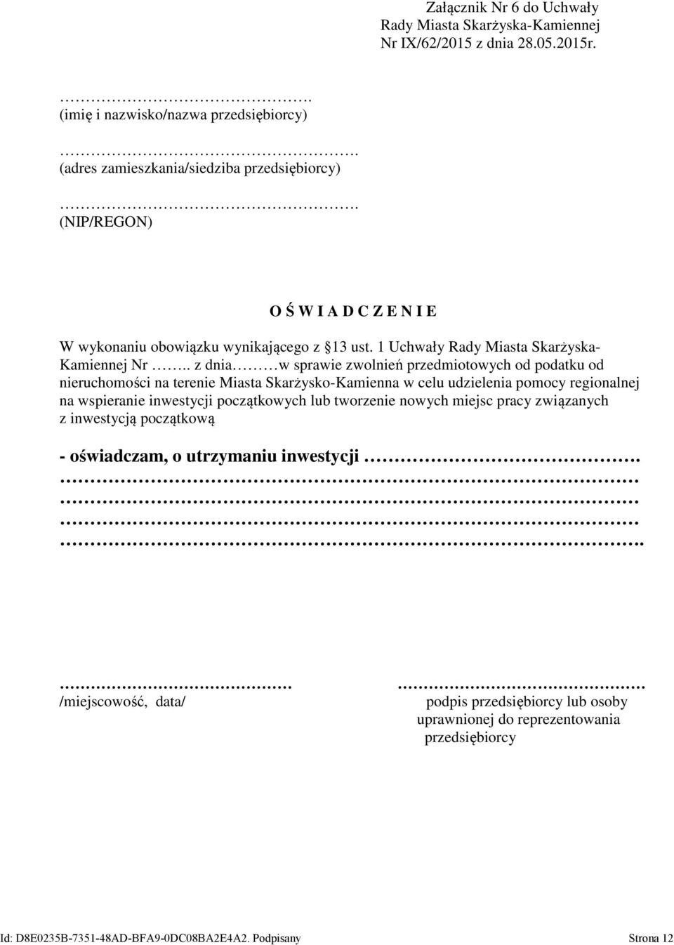 . z dnia w sprawie zwolnień przedmiotowych od podatku od nieruchomości na terenie Miasta Skarżysko-Kamienna w celu udzielenia pomocy