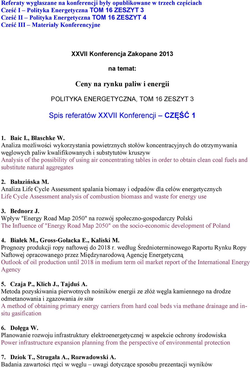 Analiza możliwości wykorzystania powietrznych stołów koncentracyjnych do otrzymywania węglowych paliw kwalifikowanych i substytutów kruszyw Analysis of the possibility of using air concentrating