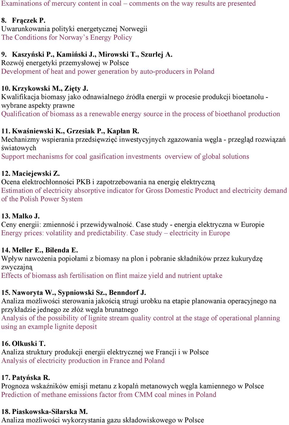 Kwalifikacja biomasy jako odnawialnego źródła energii w procesie produkcji bioetanolu - wybrane aspekty prawne Qualification of biomass as a renewable energy source in the process of bioethanol