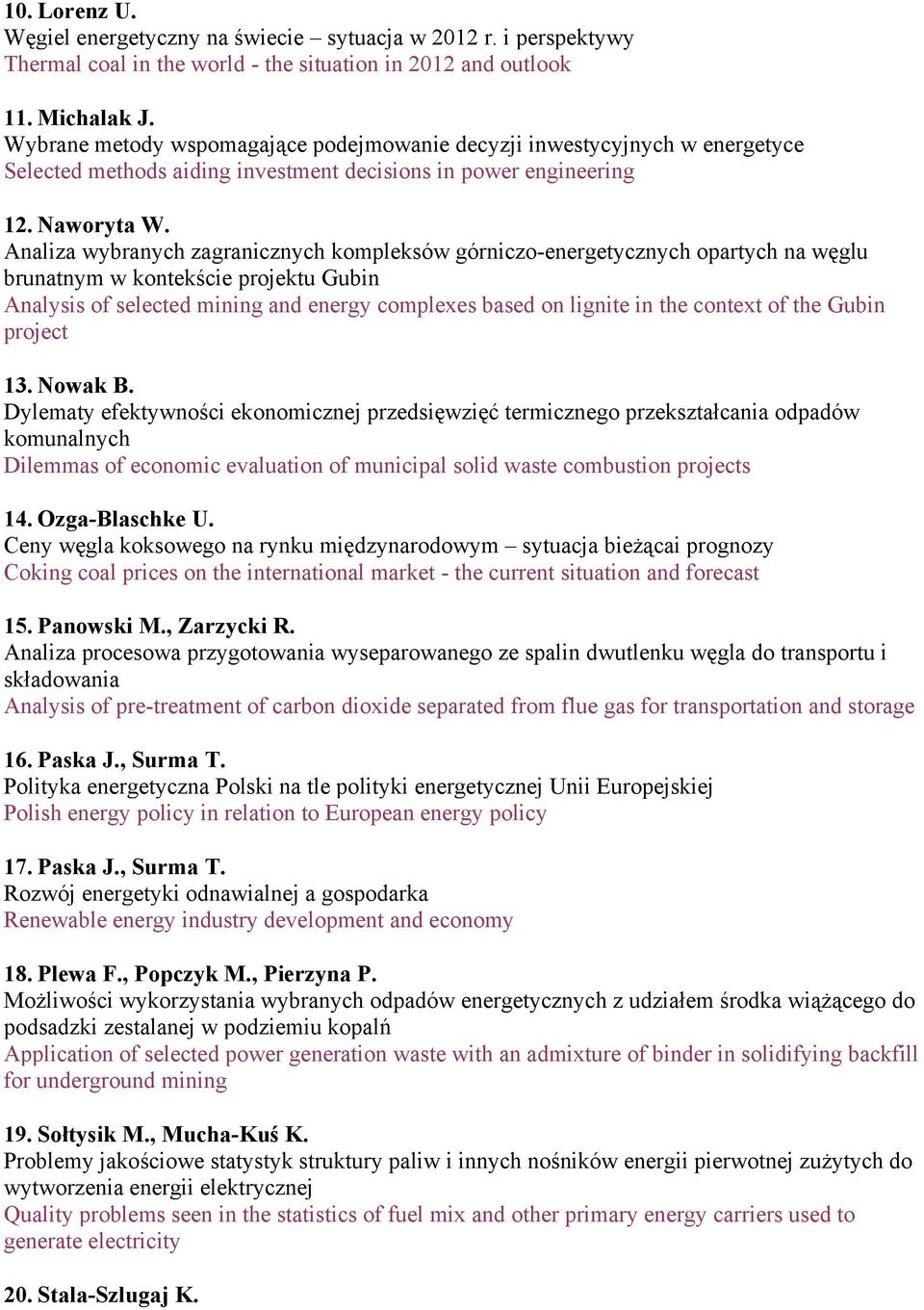 Analiza wybranych zagranicznych kompleksów górniczo-energetycznych opartych na węglu brunatnym w kontekście projektu Gubin Analysis of selected mining and energy complexes based on lignite in the