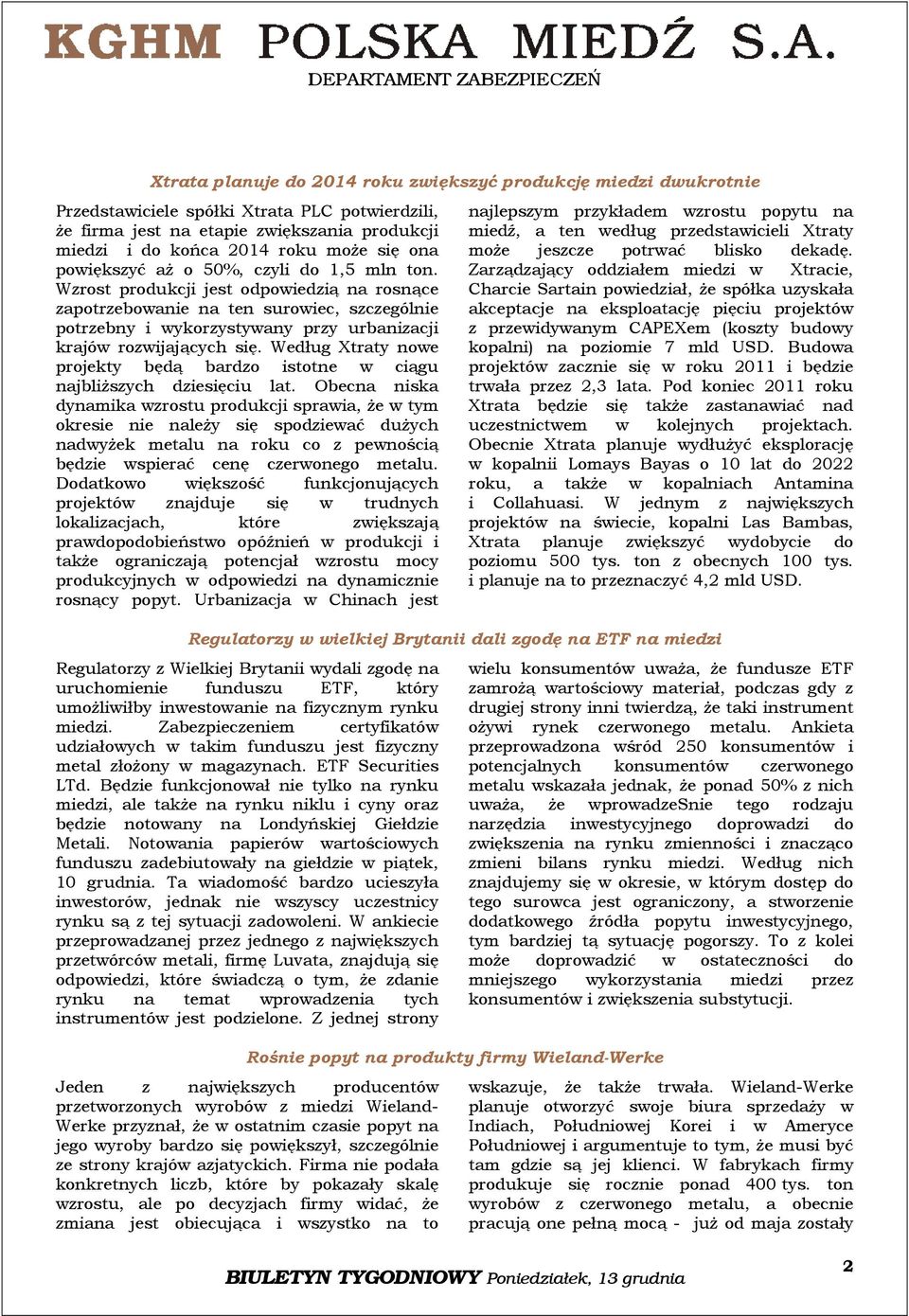 Według Xtraty nowe projekty będą bardzo istotne w ciągu najbliższych dziesięciu lat.