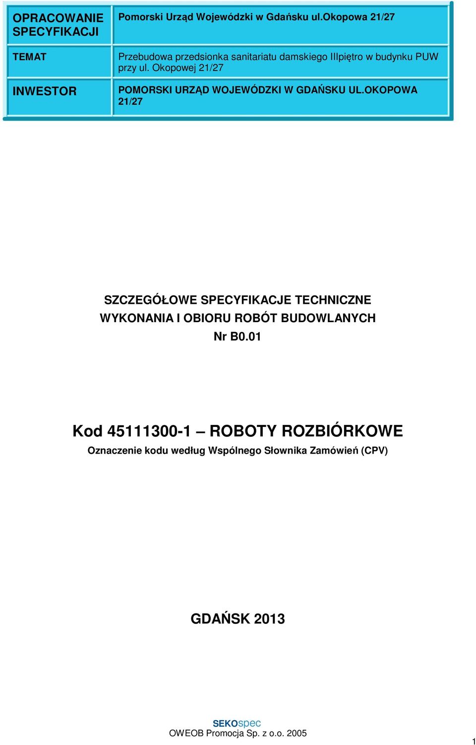 Okopowej 21/27 POMORSKI URZĄD WOJEWÓDZKI W GDAŃSKU UL.