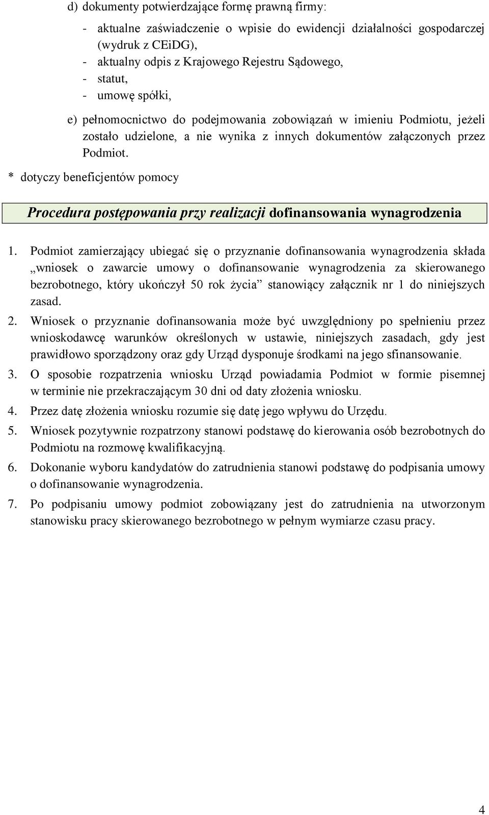 * dotyczy beneficjentów pomocy Procedura postępowania przy realizacji dofinansowania wynagrodzenia 1.