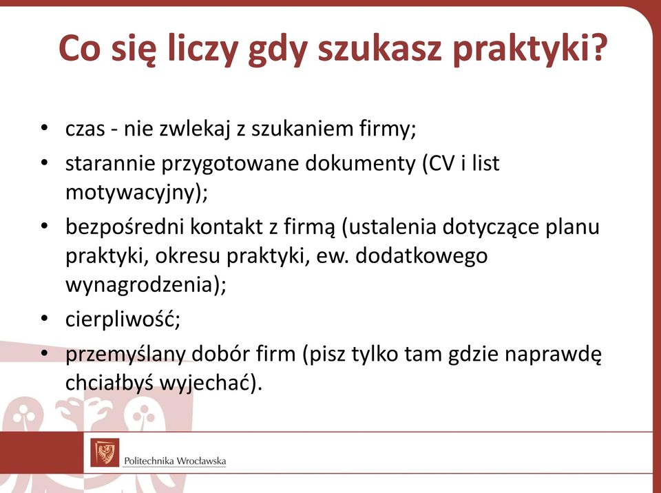 motywacyjny); bezpośredni kontakt z firmą (ustalenia dotyczące planu praktyki,