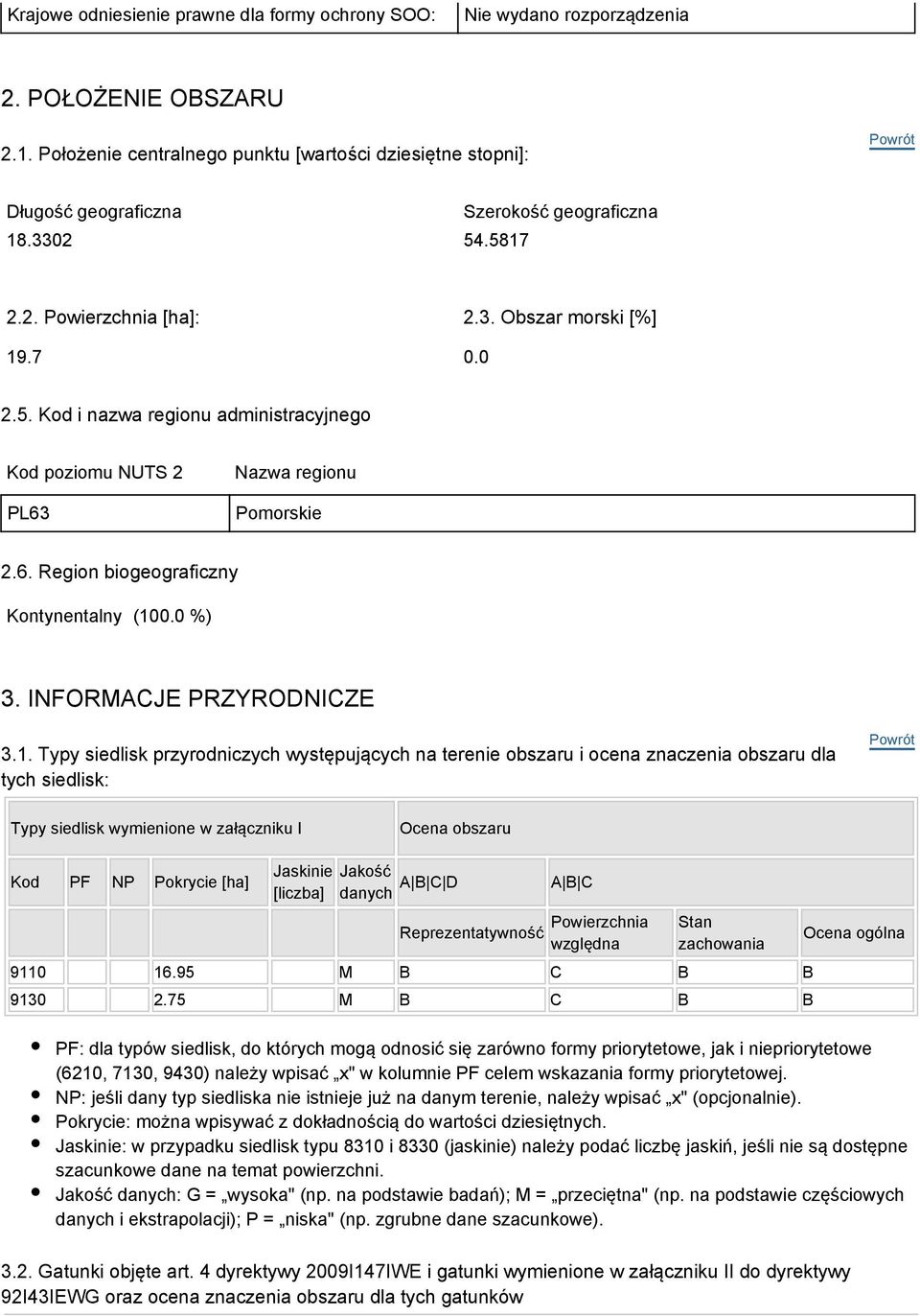 Nazwa regionu Pomorskie 2.6. Region biogeograficzny Kontynentalny (10