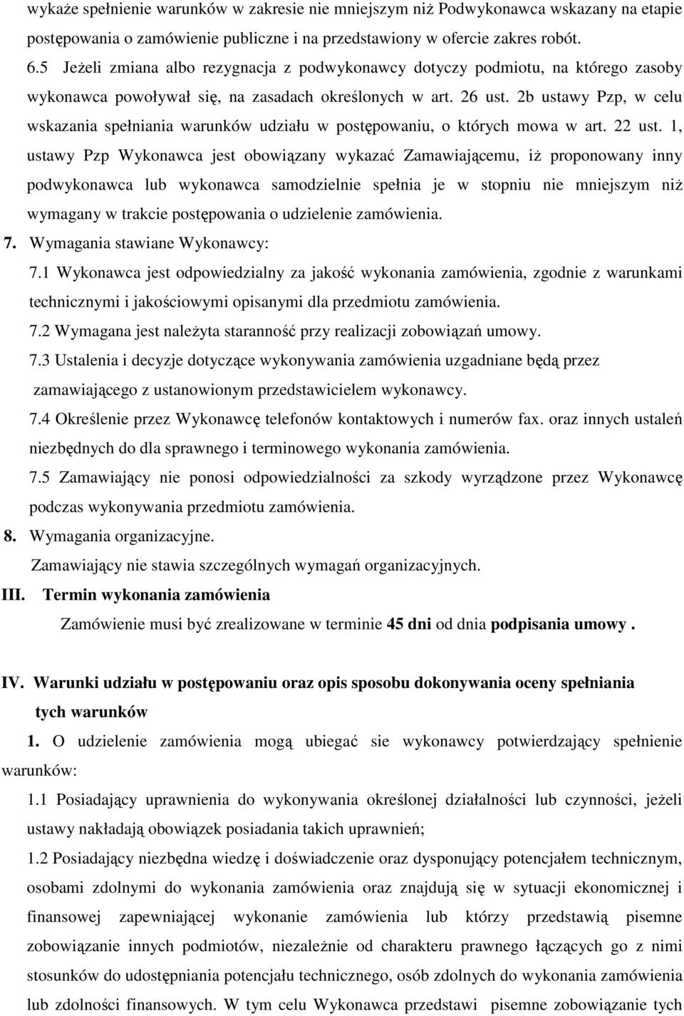 2b ustawy Pzp, w celu wskazania spełniania warunków udziału w postępowaniu, o których mowa w art. 22 ust.