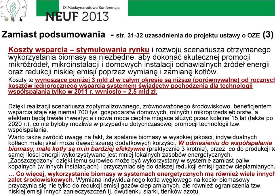 mikroinstalacji i domowych instalacji odnawialnych źródeł energii oraz redukcji niskiej emisji poprzez wymianę i zamianę kotłów.