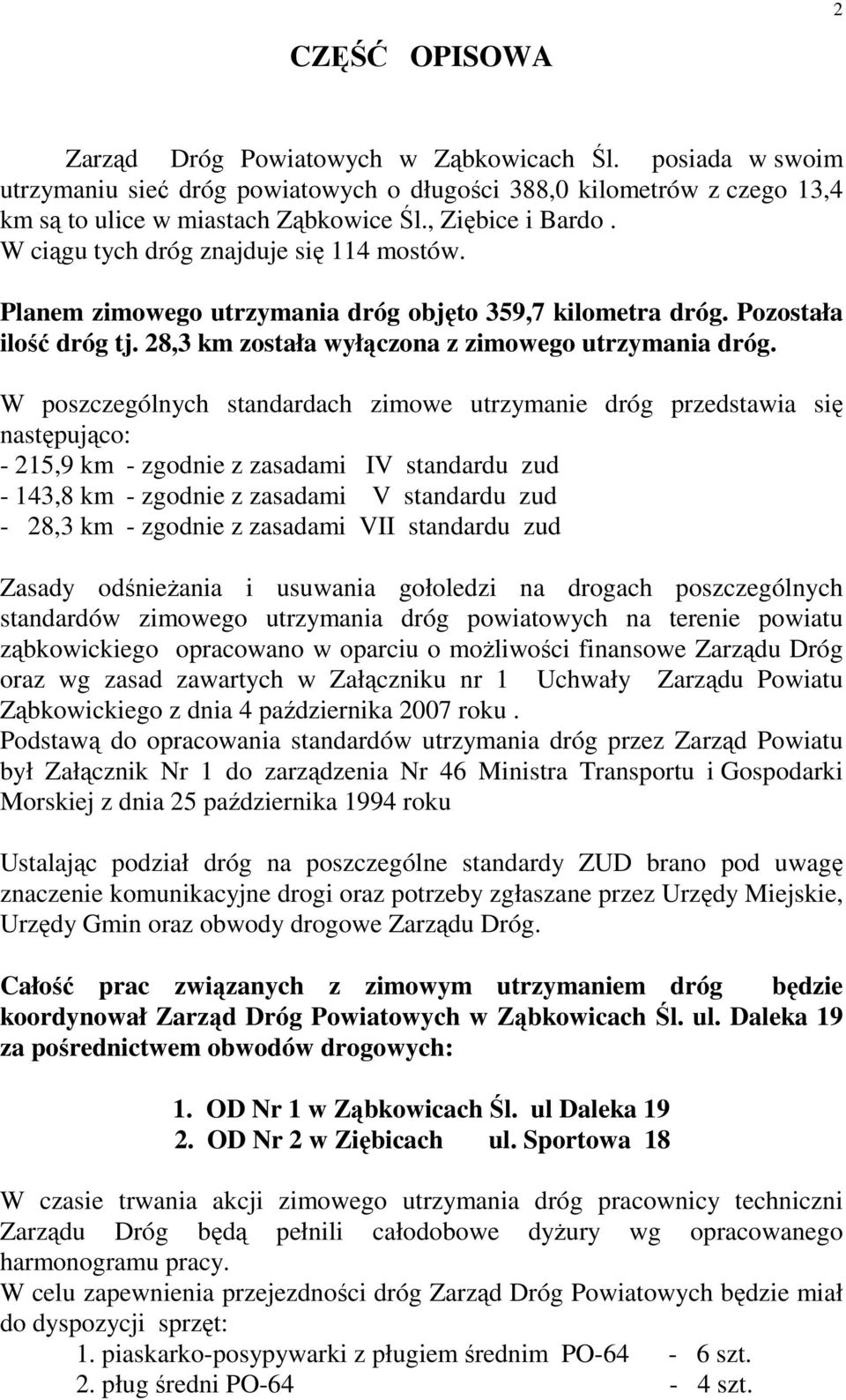 28,3 km została wyłączona z zimowego utrzymania dróg.