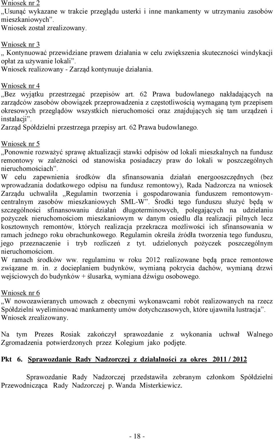 Wniosek nr 4 Bez wyjątku przestrzegać przepisów art.