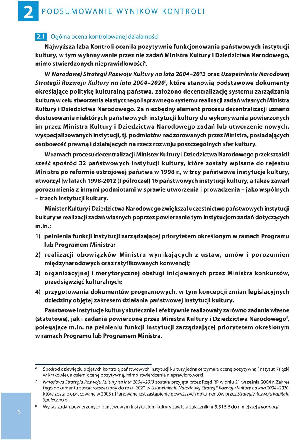 Narodowego, mimo stwierdzonych nieprawidłowości6.