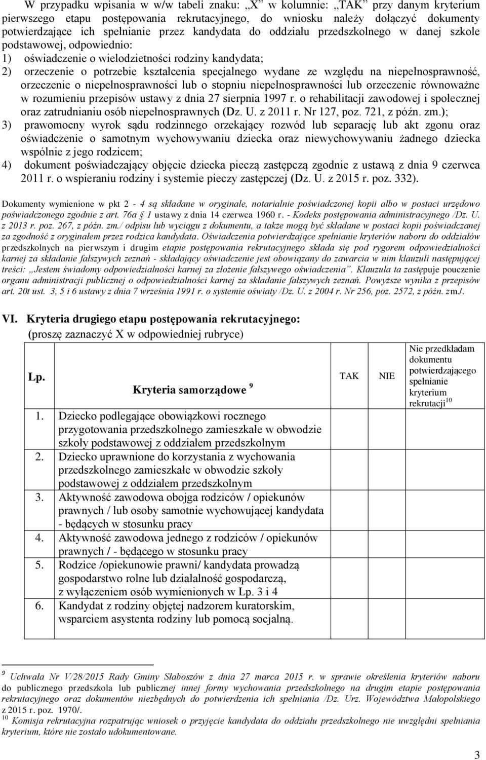 na niepełnosprawność, orzeczenie o niepełnosprawności lub o stopniu niepełnosprawności lub orzeczenie równoważne w rozumieniu przepisów ustawy z dnia 27 sierpnia 1997 r.