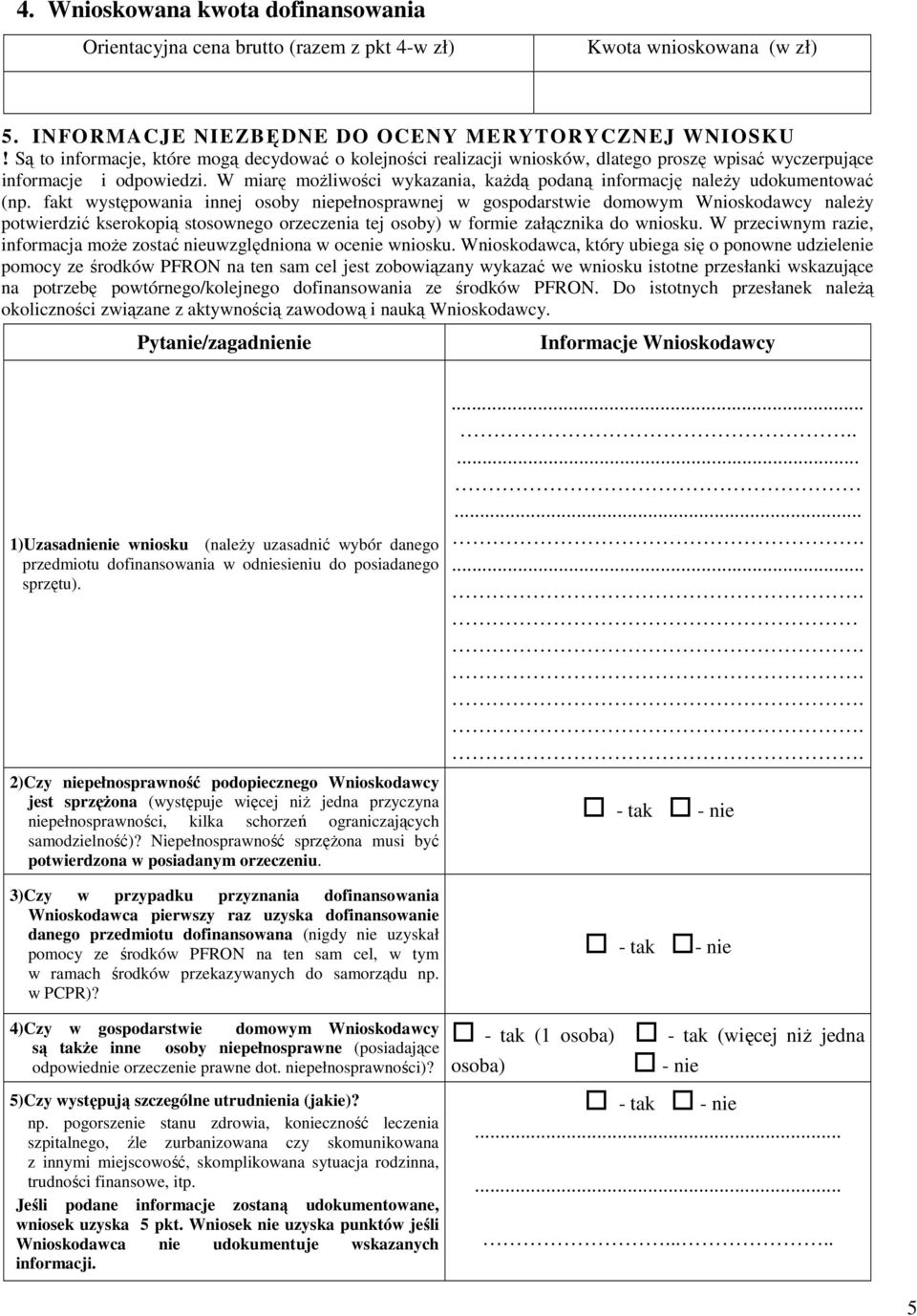 W miarę możliwości wykazania, każdą podaną informację należy udokumentować (np.