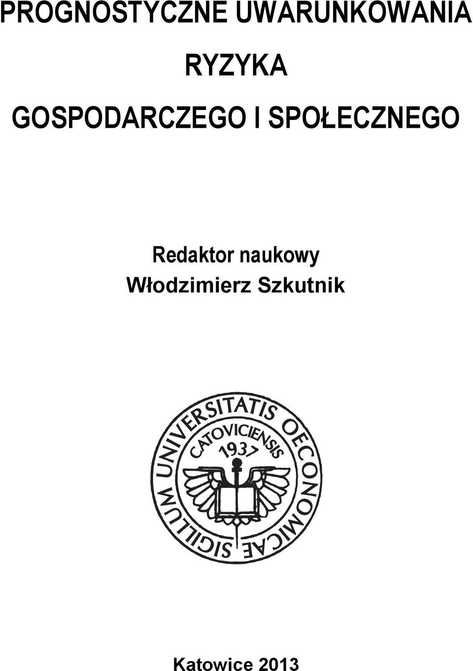 SPOŁECZNEGO Redakor naukowy