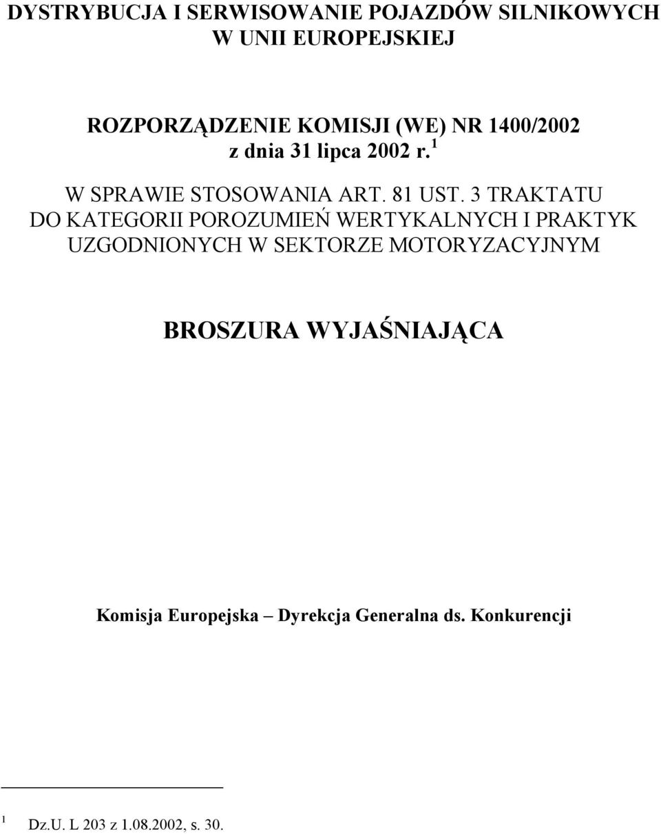 3 TRAKTATU DO KATEGORII POROZUMIEŃ WERTYKALNYCH I PRAKTYK UZGODNIONYCH W SEKTORZE