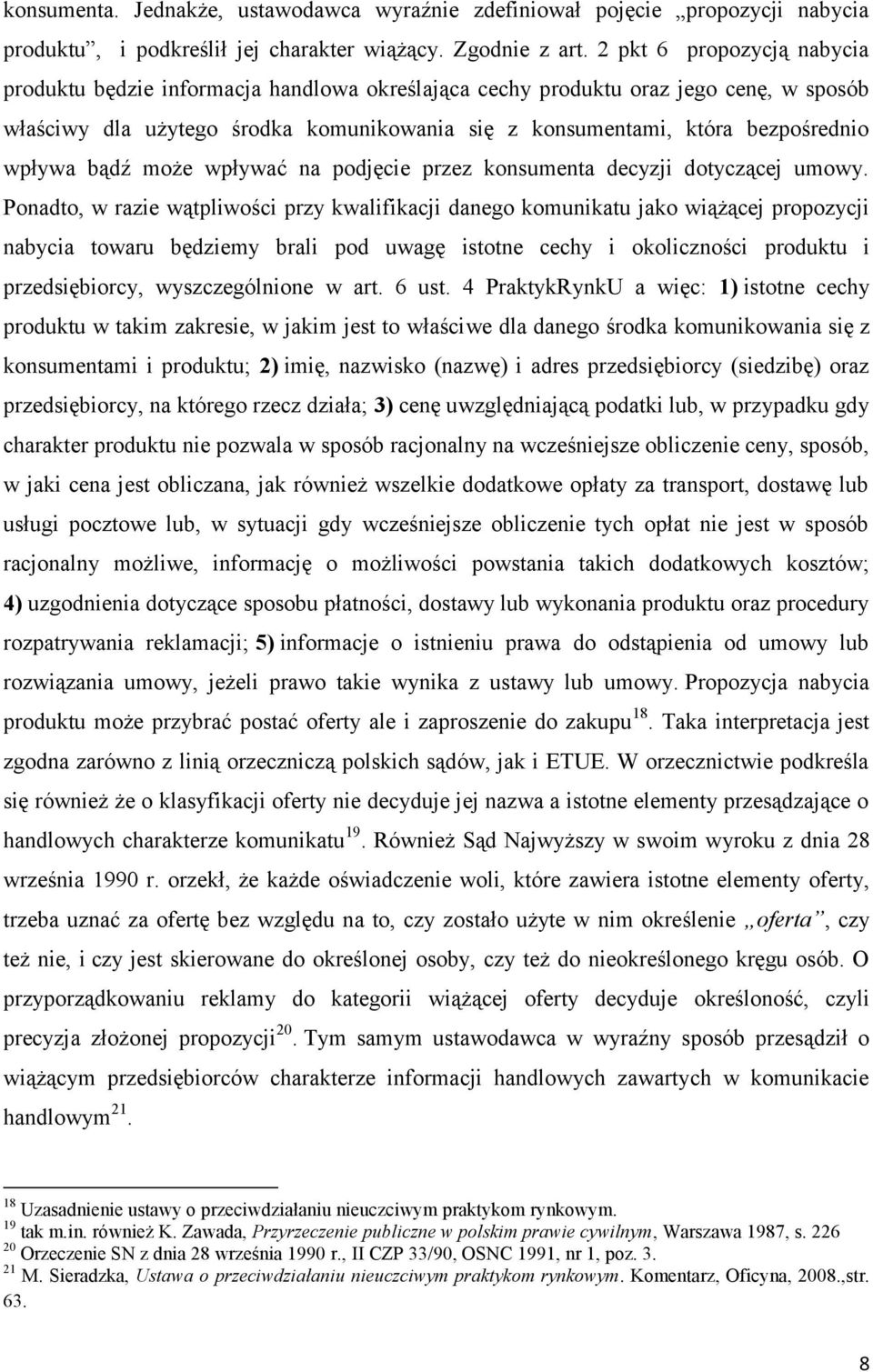 wpływa bądź może wpływać na podjęcie przez konsumenta decyzji dotyczącej umowy.