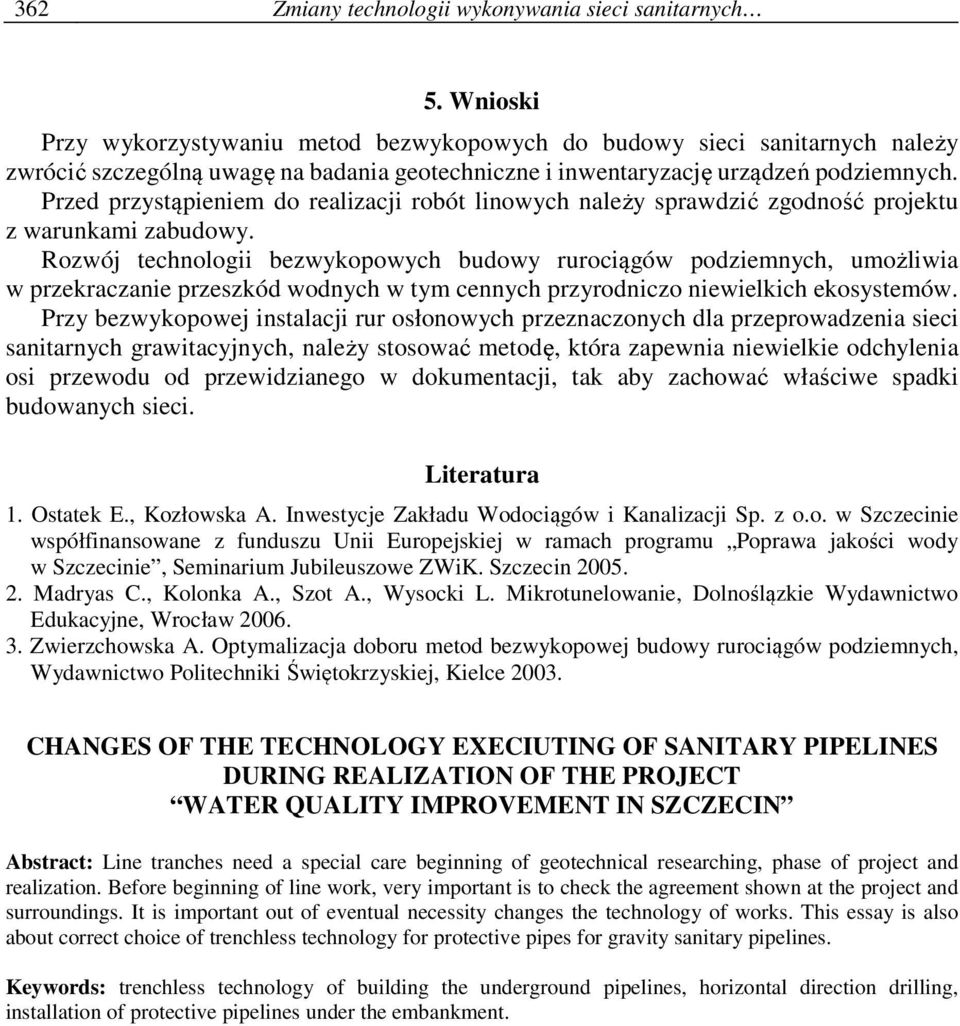 Przed przystąpieniem do realizacji robót linowych należy sprawdzić zgodność projektu z warunkami zabudowy.