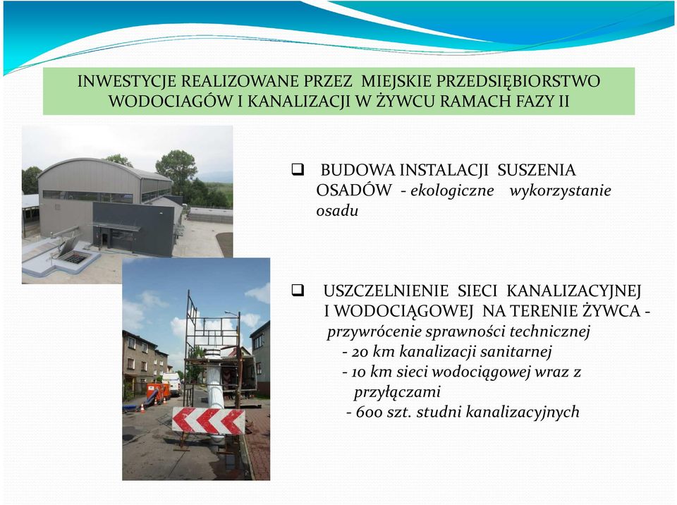 KANALIZACYJNEJ I WODOCIĄGOWEJ NA TERENIE ŻYWCA - przywrócenie sprawności technicznej - 20 km