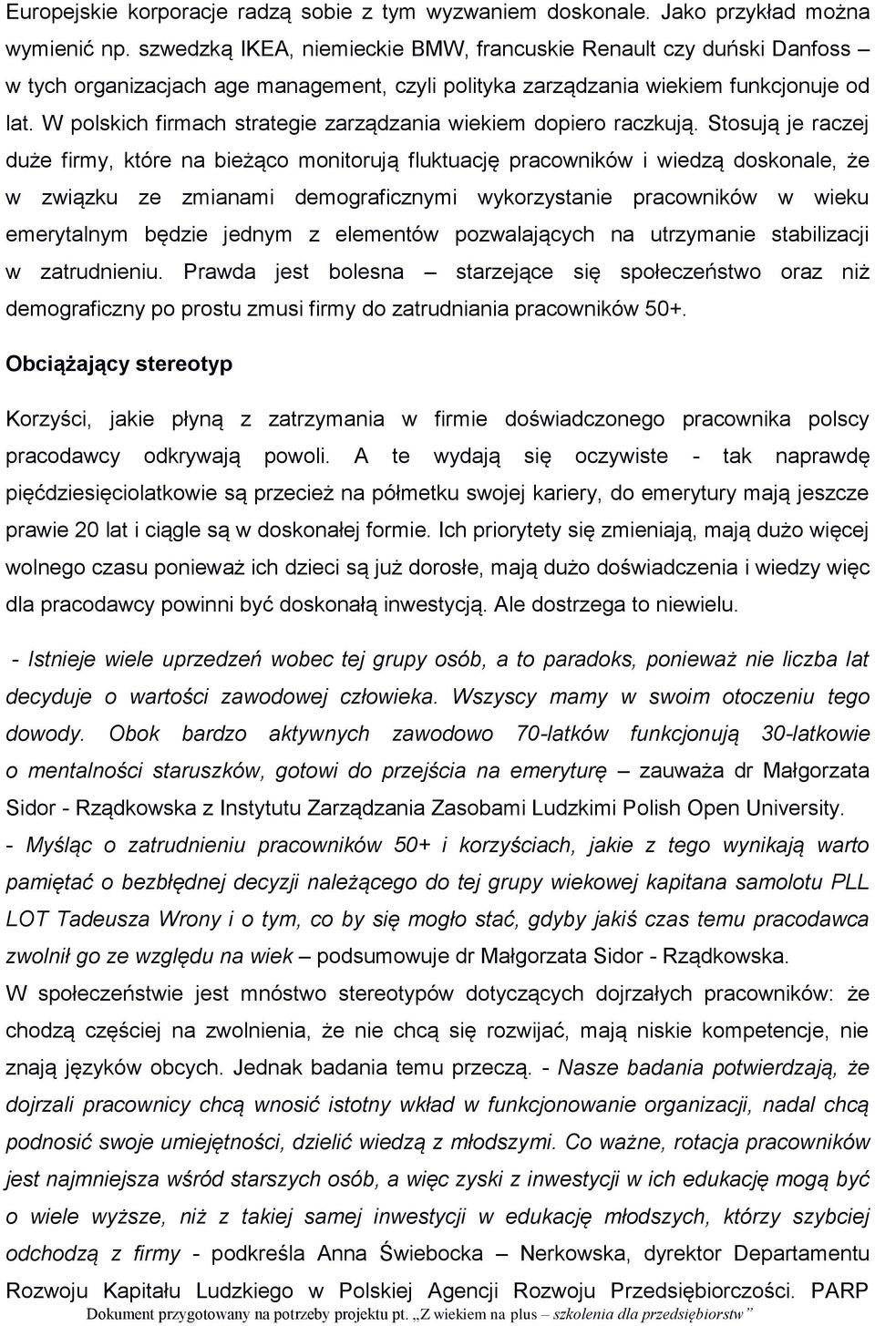 W polskich firmach strategie zarządzania wiekiem dopiero raczkują.