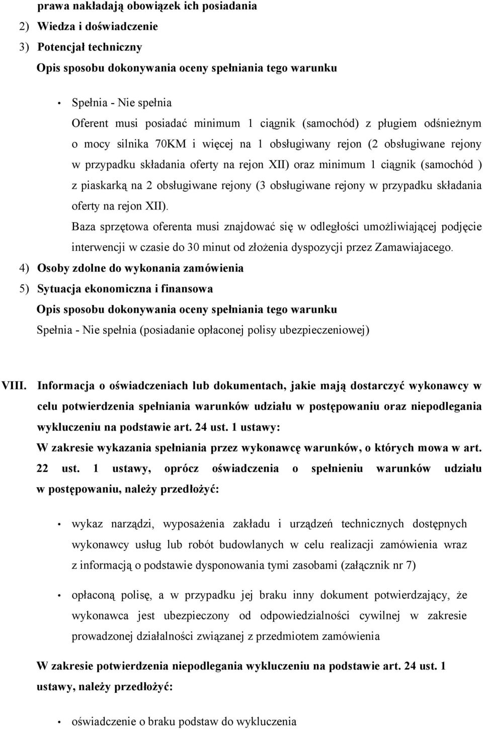 piaskarką na 2 obsługiwane rejony (3 obsługiwane rejony w przypadku składania oferty na rejon XII).