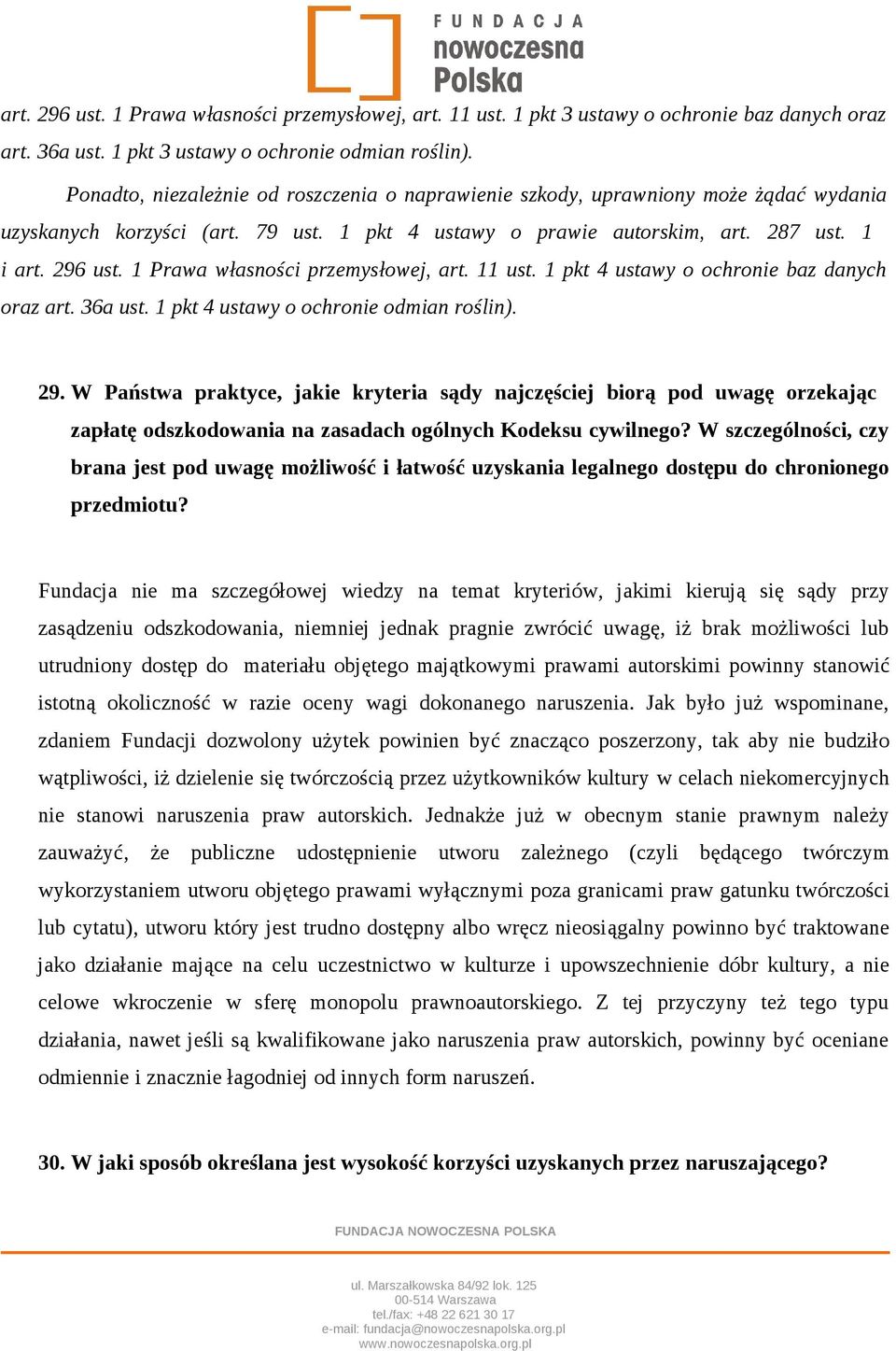 1 Prawa własności przemysłowej, art. 11 ust. 1 pkt 4 ustawy o ochronie baz danych oraz art. 36a ust. 1 pkt 4 ustawy o ochronie odmian roślin). 29.
