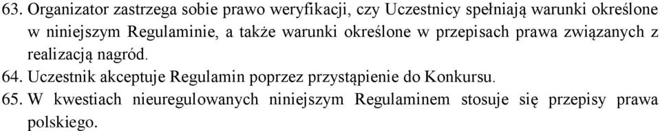 związanych z realizacją nagród. 64.