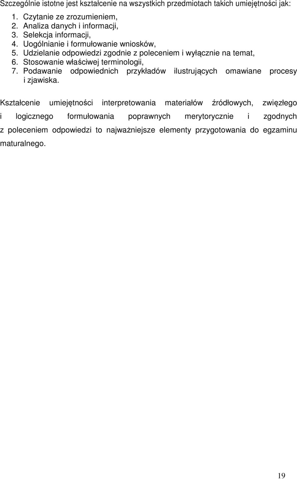 Stosowanie właściwej terminologii, 7. Podawanie odpowiednich przykładów ilustrujących omawiane procesy i zjawiska.