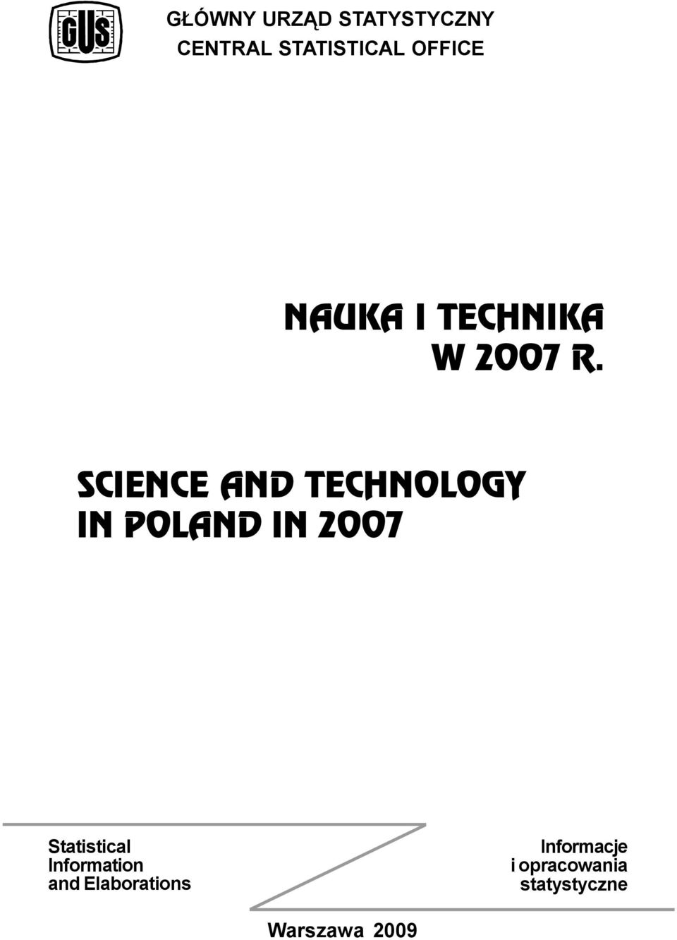 SCIENCE AND TECHNOLOGY IN POLAND IN 2007 Statistical