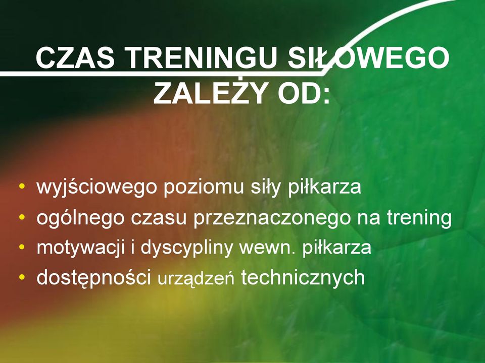 czasu przeznaczonego na trening motywacji i