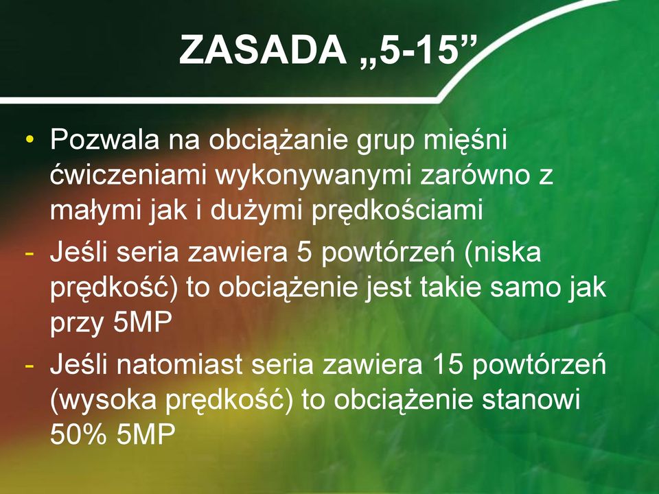 powtórzeń (niska prędkość) to obciążenie jest takie samo jak przy MP -