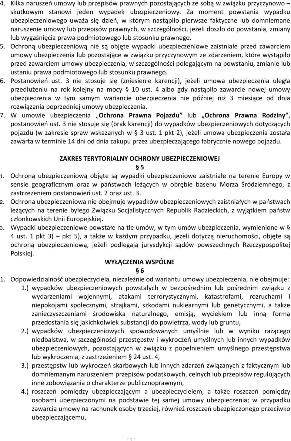 powstania, zmiany lub wygaśnięcia prawa podmiotowego lub stosunku prawnego. 5.