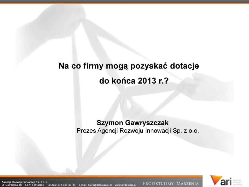 ? Szymon Gawryszczak Prezes