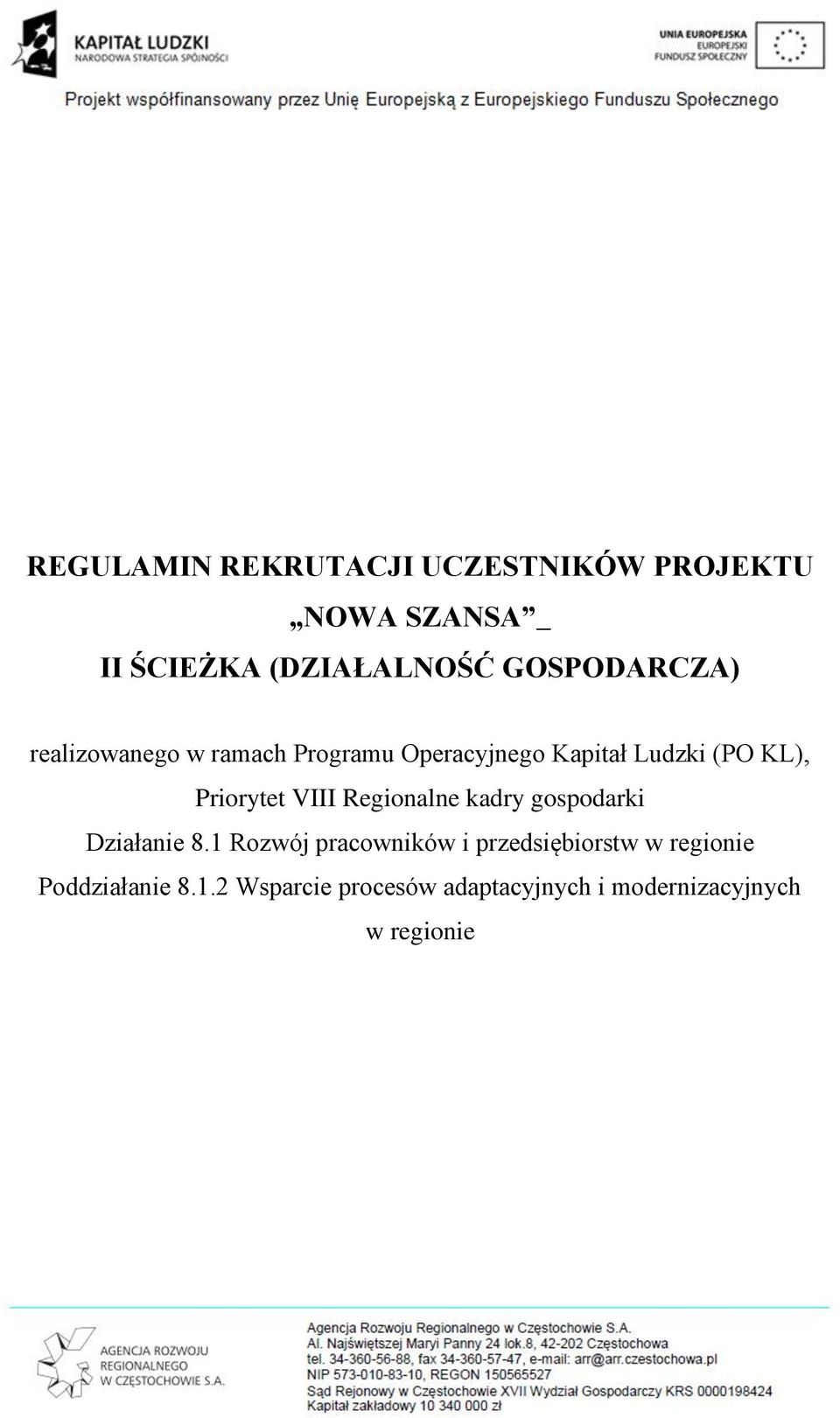 Priorytet VIII Regionalne kadry gospodarki Działanie 8.