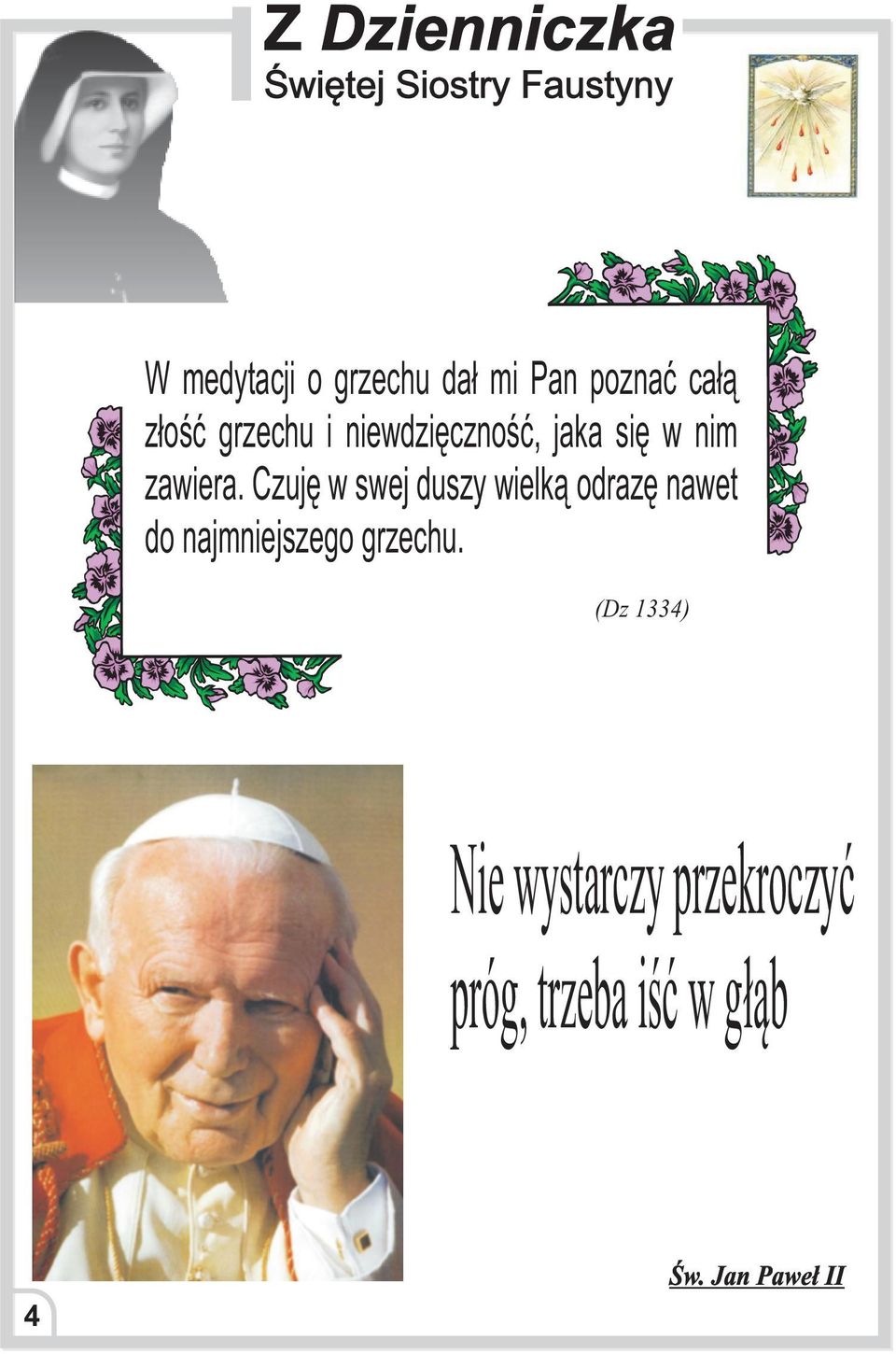 Czujê w swej duszy wielk¹ odrazê nawet do najmniejszego grzechu.