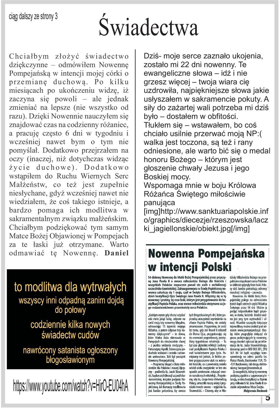 Dziêki Nowennie nauczy³em siê znajdowaæ czas na codzienny ró aniec, a pracujê czêsto 6 dni w tygodniu i wczeœniej nawet bym o tym nie pomyœla³.