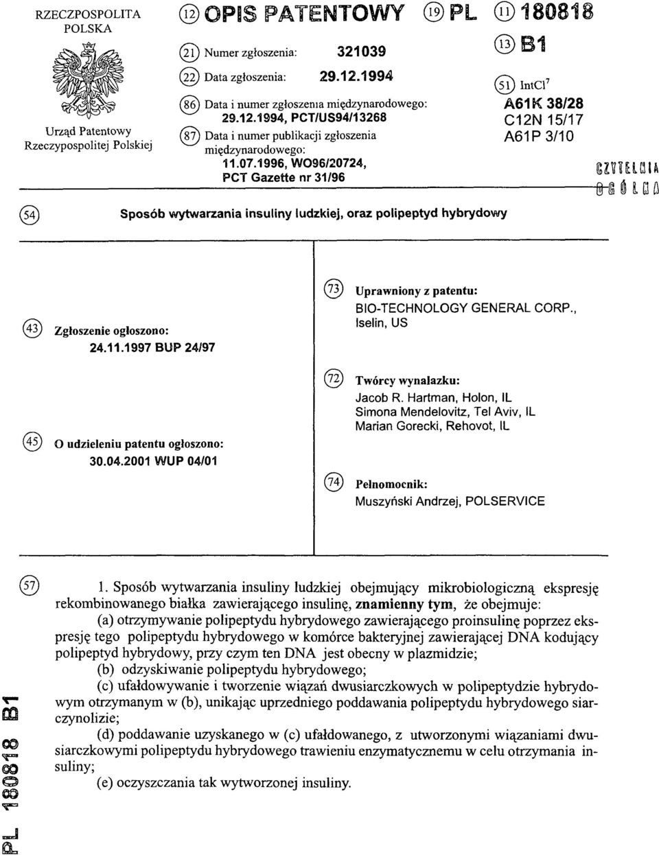 1996, W096/20724, PCT Gazette nr 31/96 (51) IntCl7 Â61K 38/28 C12N 15/17 A61P3/10 (54) Sposób wytwarzania insuliny ludzkiej, oraz polipepty d hybrydowy (43) Zgłoszenie ogłoszono: 24.11.