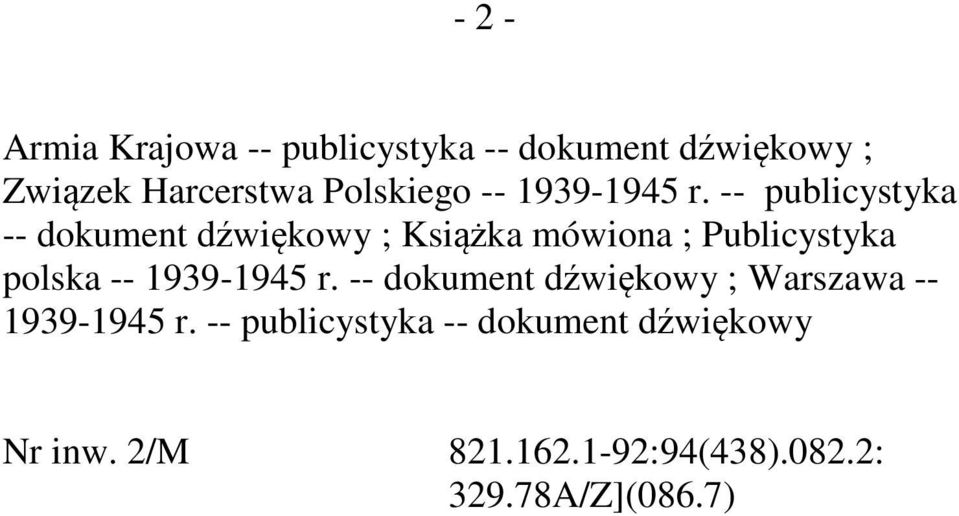 -- publicystyka -- dokument ; Książka mówiona ; Publicystyka polska --