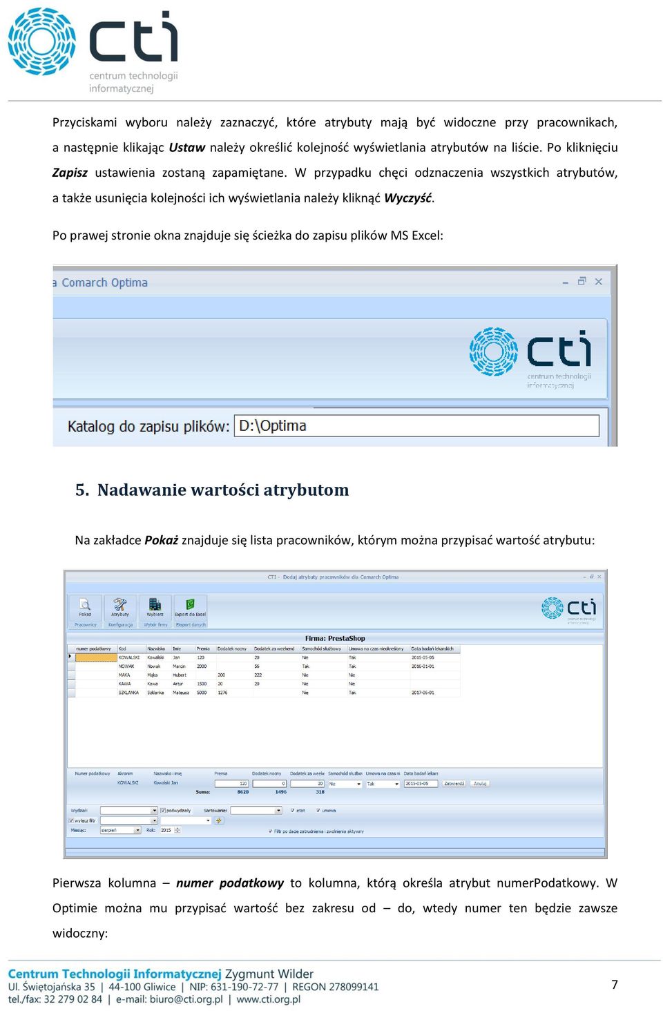 Po prawej stronie okna znajduje się ścieżka do zapisu plików MS Excel: 5.