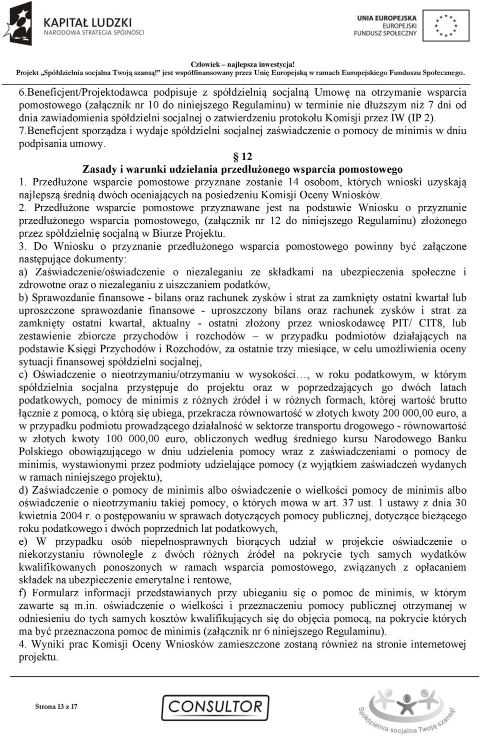 12 Zasady i warunki udzielania przedłużonego wsparcia pomostowego 1.