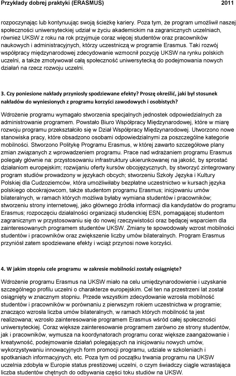 naukowych i administracyjnych, którzy uczestniczą w programie Erasmus.