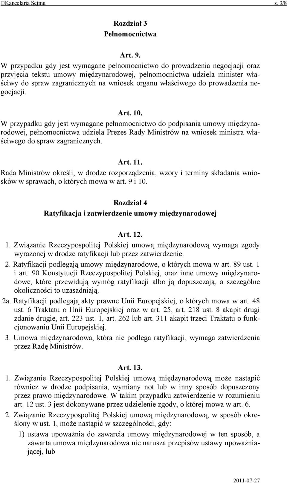 właściwego do prowadzenia negocjacji. Art. 10.