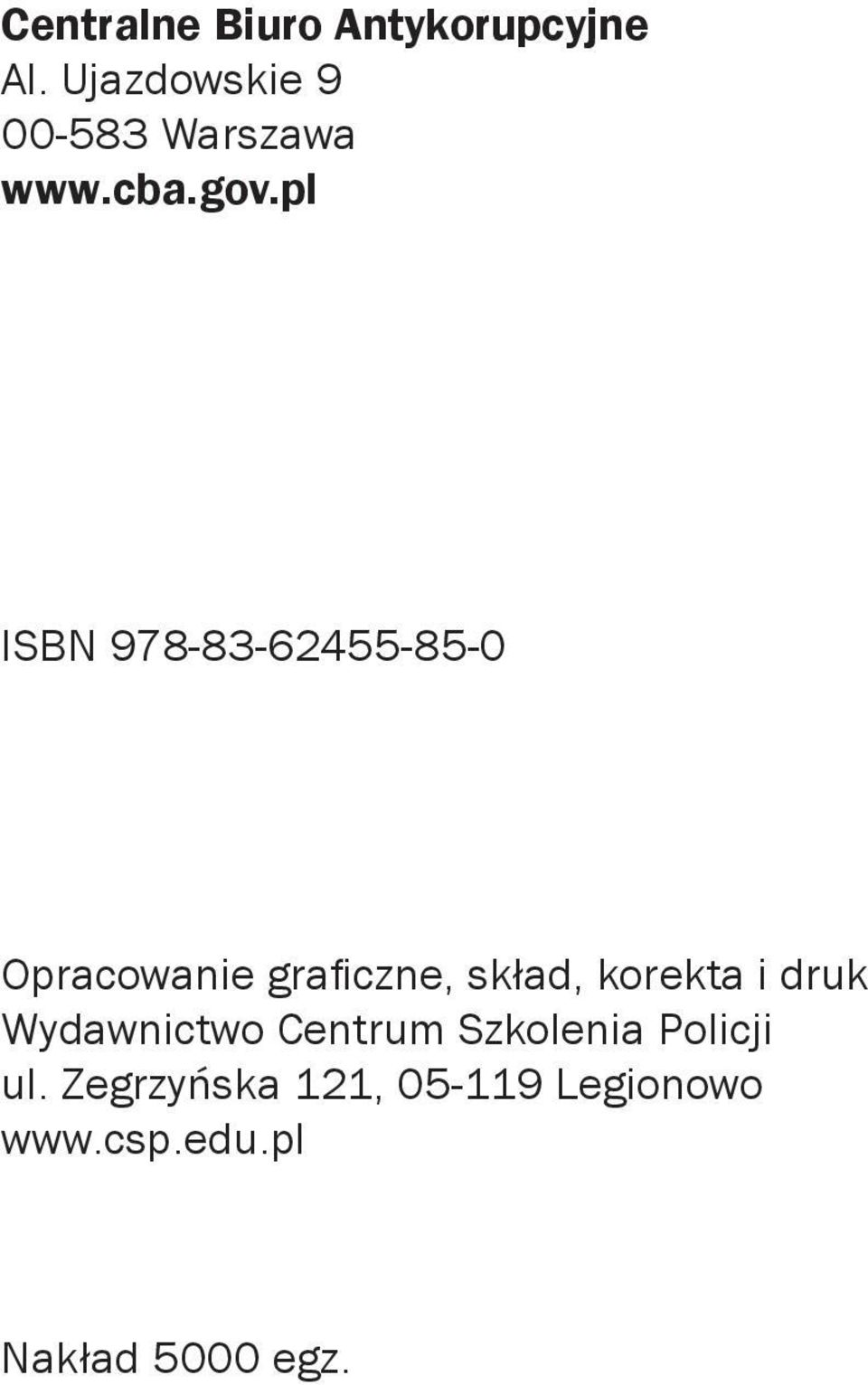 pl ISBN 978-83-62455-85-0 Opracowanie graficzne, skład, korekta