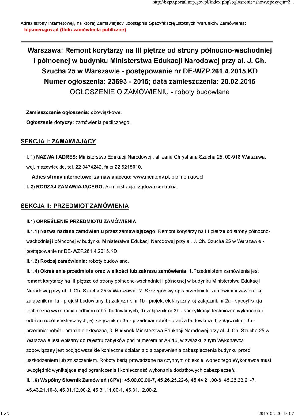 Szucha 25 w Warszawie - postępowanie nr DE-WZP.261.4.2015.KD Numer ogłoszenia: 23693-2015; data zamieszczenia: 20.02.
