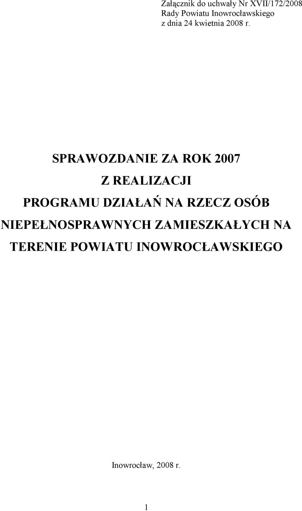 SPRAWOZDANIE ZA ROK 2007 Z REALIZACJI PROGRAMU DZIAŁAŃ NA RZECZ